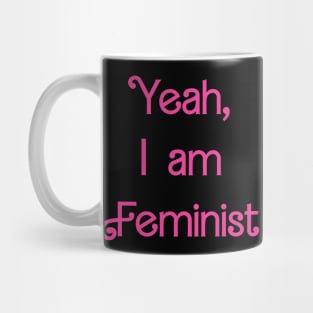 Yeah I'm feminist Mug